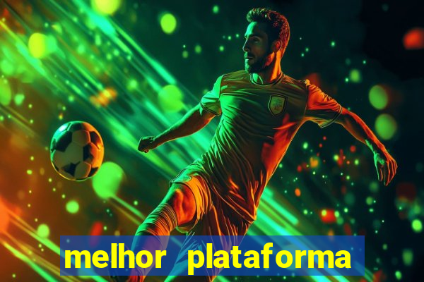 melhor plataforma de jogos para ganhar dinheiro